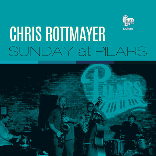 CHRIS ROTTMAYER / クリス・ロットマイヤー / Sunday at Pilars