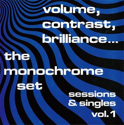 MONOCHROME SET / モノクローム・セット / VOLUME, CONTRAST, BRILLIANCE VOL. 1 (LP)
