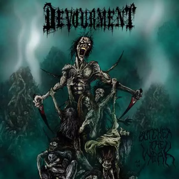 BUTCHER THE WEAK(LP)/DEVOURMENT/デヴォアメント｜HARDROCK
