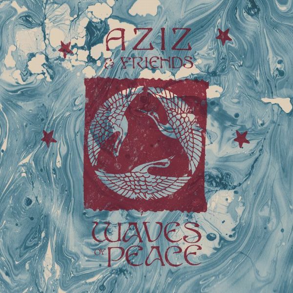 AZIZ & FRIENDS / WAVES OF PEACE