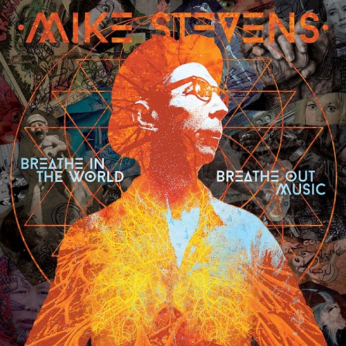 MIKE STEVENS (CANADA) / マイク・スティーヴンス / ブレス・イン・ザ・ワールド・ブレス・アウト・ミュージック