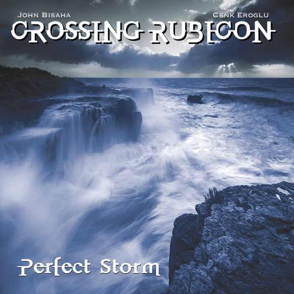 CROSSING RUBICON / PERFECT STORM