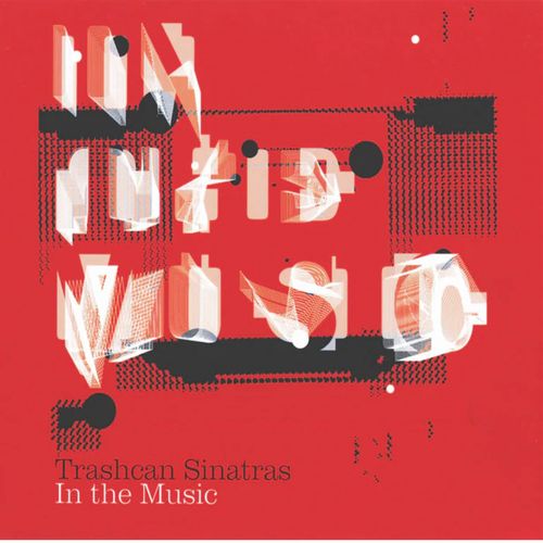 TRASHCAN SINATRAS / IN THE MUSIC(LP)