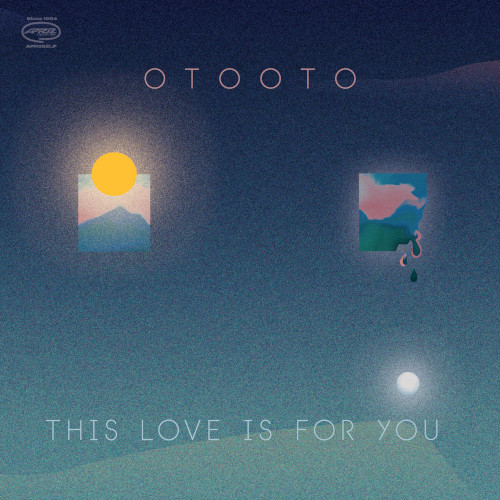 OTOOTO / オトオト / This Love Is For You