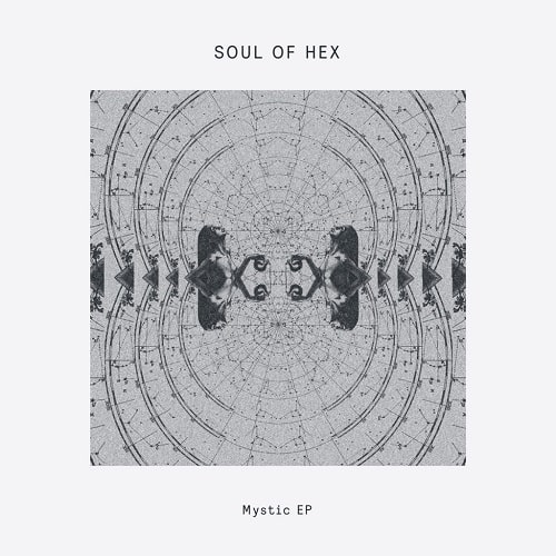 SOUL OF HEX / MYSTIC EP
