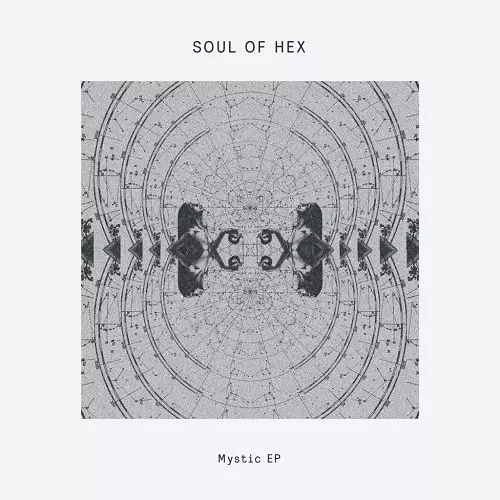 SOUL OF HEX / MYSTIC EP