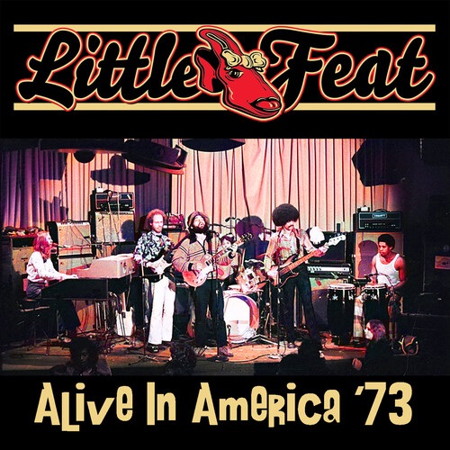LITTLE FEAT / リトル・フィート / ALIVE IN AMERICA '73