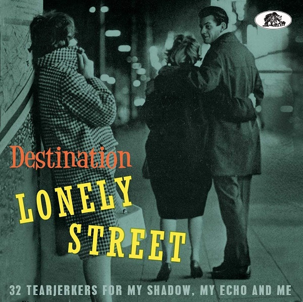 V.A. (OLDIES/50'S-60'S POP) / DESTINATION LONELY STREET - 32 TEARJERKERS FOR MY SHADOW, MY ECHO AND ME (CD)