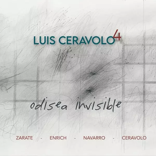 LUIS CERAVOLO 4 / ルイス・セラボロ・クワトロ / ODISEA INVISIBLE