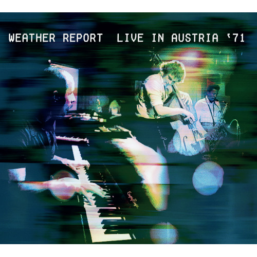 WEATHER REPORT / ウェザー・リポート / Live In Austria 1971(2CD)