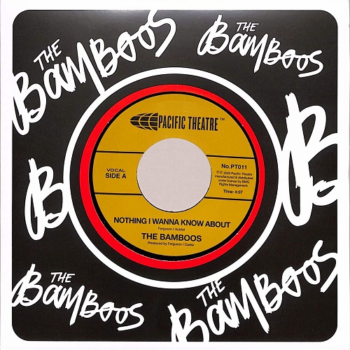 BAMBOOS / バンブーズ / NOTHING I WANNA KNOW ABOUT / BAD LINE (7")