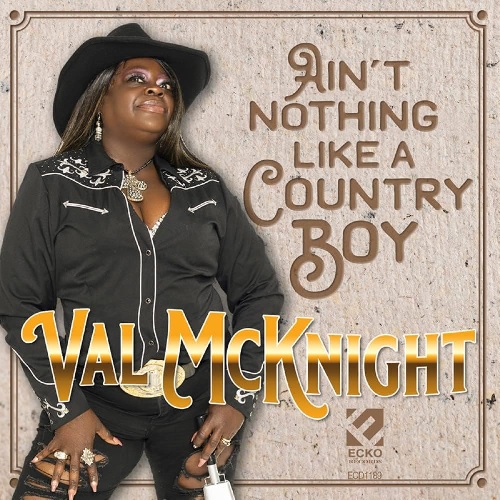 VAL MCKNIGHT / AIN'T NOTHING LIKE A COUNTRY BOY