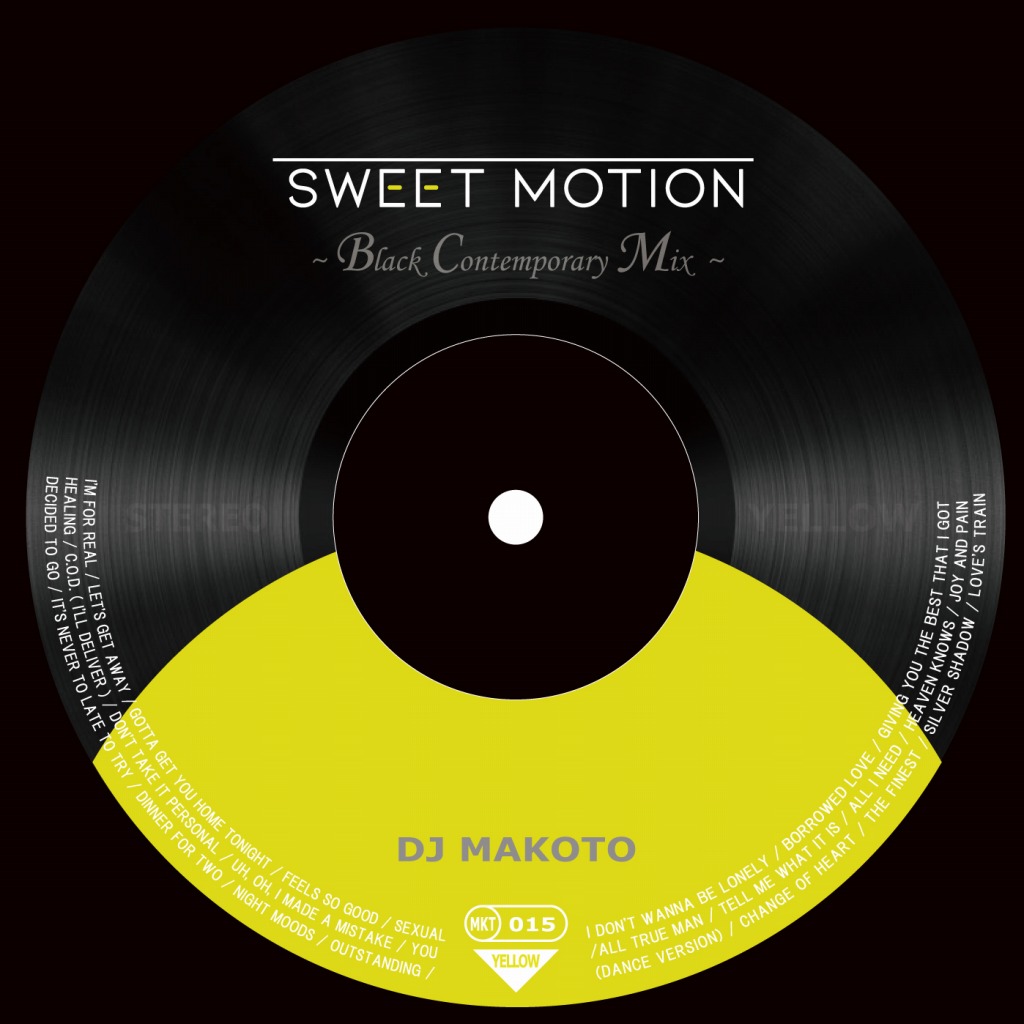 DJ MAKOTO (MK Finest Rec.) / Sweet Motion ~Black Contemporary Mix~(黄盤)