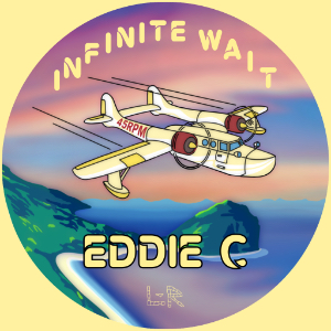 EDDIE C / エディー・C / INIFINITE WAIT