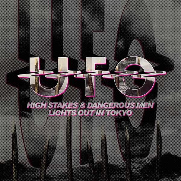 UFO / ユー・エフ・オー / HIGH STAKES AND DANGEROUS MEN/LIGHTS OUT IN TOKYO(2CD EDITION)