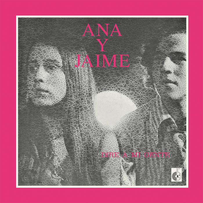 ANA Y JAIME / アナ & ハイメ / DIRE A MI GENTE