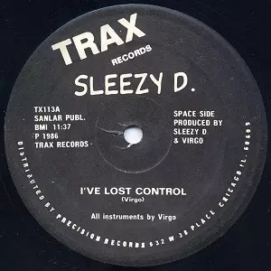 SLEEZY D. / I'VE LOST CONTROL (ORIGINAL BLACK LABEL)