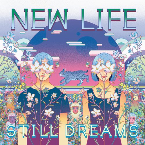 STILL DREAMS / NEW LIFE / ニューライフ