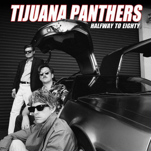 TIJUANA PANTHERS / HALFWAY TO EIGHTY (CD)