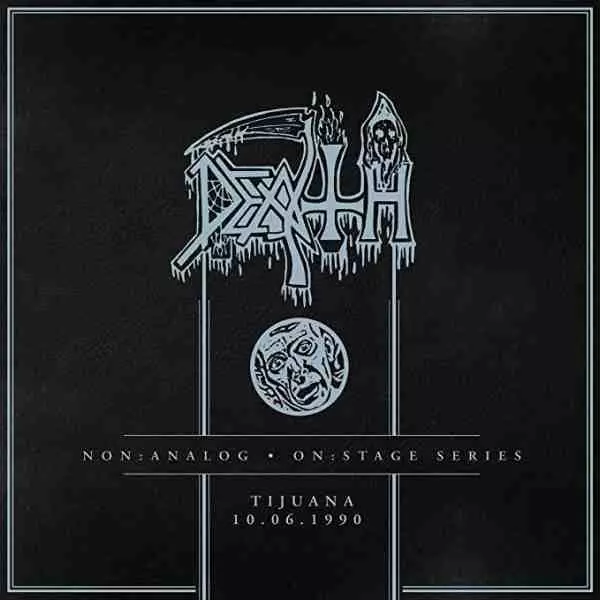 DEATH / デス / NON ANALOG-ON:STAGE SERIES(TIJUANA 10-06-1990)