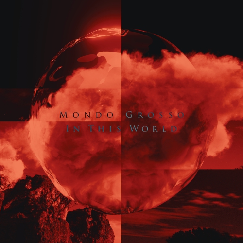 MONDO GROSSO / モンド・グロッソ / IN THIS WORLD EP