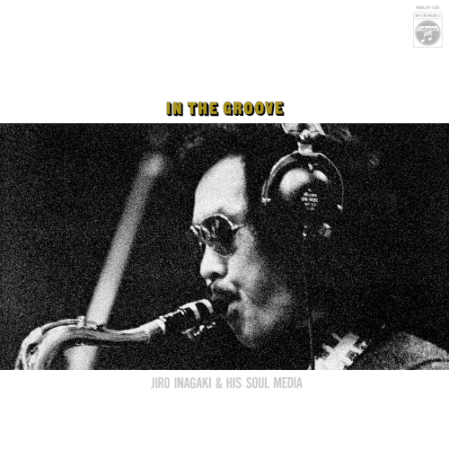 In The Groove(LP)/JIRO INAGAKI & HIS SOUL MEDIA/稲垣次郎とソウル 