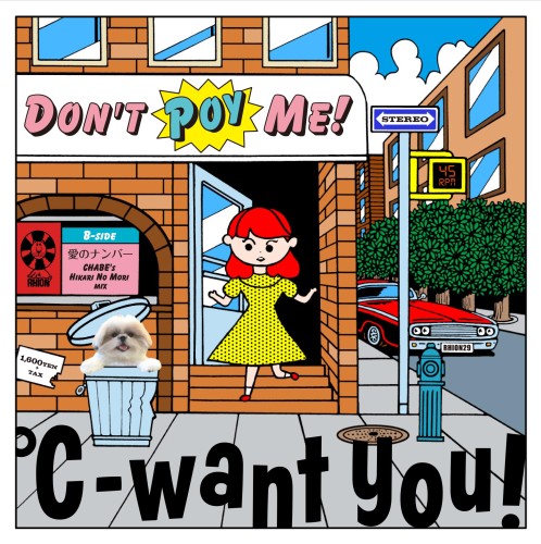 °C-want you! / Don’t Poy Me! / 愛のナンバー (CHABE’s Hikari No Mori Mix)