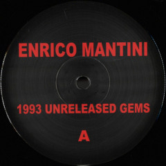 ENRICO MANTINI / 1993 UNRELEASED GEMS