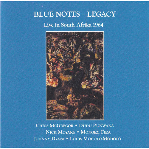 BLUE NOTES(CHRIS MCGREGOR) / ブルー・ノーツ(クリス・マクレガー) / Legacy - Live In South Afrika 1964