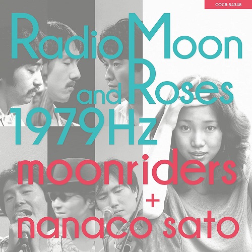 moonriders + nanaco sato / ムーンライダーズ+佐藤奈々子 / Radio Moon and Roses1979Hz 