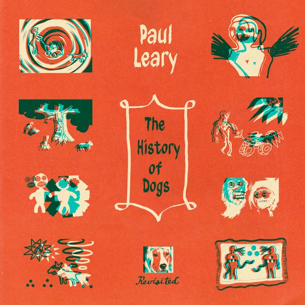 PAUL LEARY / THE HISTORY OF DOGS, REVISITED (LP)