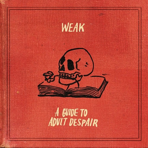 WEAK / A GUIDE TO ADULT DESPAIR (LP)