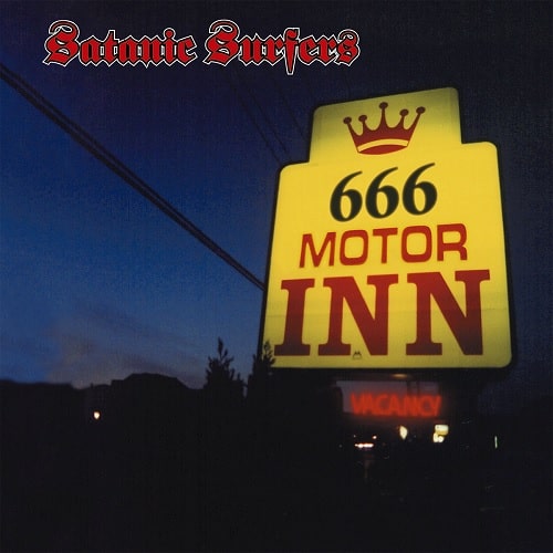 SATANIC SURFERS / サタニック・サーファーズ / 666 MOTOR INN (LP)