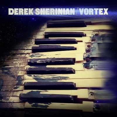 DEREK SHERINIAN / デレク・シェリニアン / VORTEX(LP+CD)