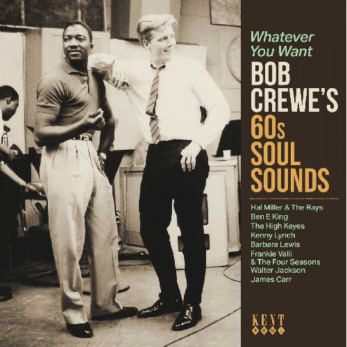 V,A, (WHATEVER YOU WANT) / WHATEVER YOU WANT - BOB CREWE'S 60S SOUL SOUNDS