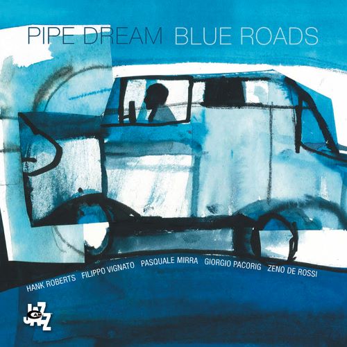 PIPE DREAM (JAZZ) / BLUE ROADS