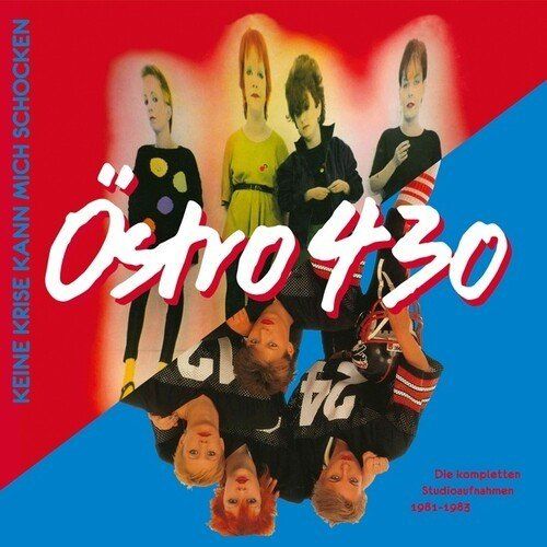 OSTRO 430 / KEINE KRISE KANN MICH SCHOCKEN (DIE KOMPLETTEN STUDIOAUFNAHMEN 1981 - 1983) (CD)