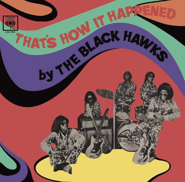 BLACK HAWKS / THAT'S HOW IT HAPPENED