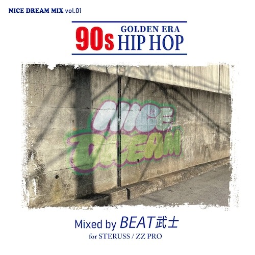 BEAT武士 / NICE DREAM MIX VOL.1 for 90’s HIPHOP