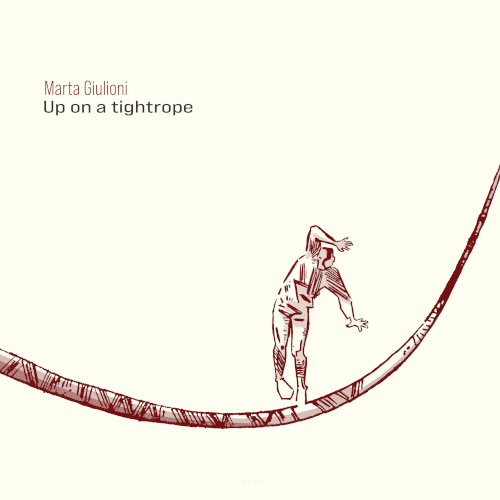 MARTA GIULIONI / マルタ・ジュリオーニ / Up On A Tightrope