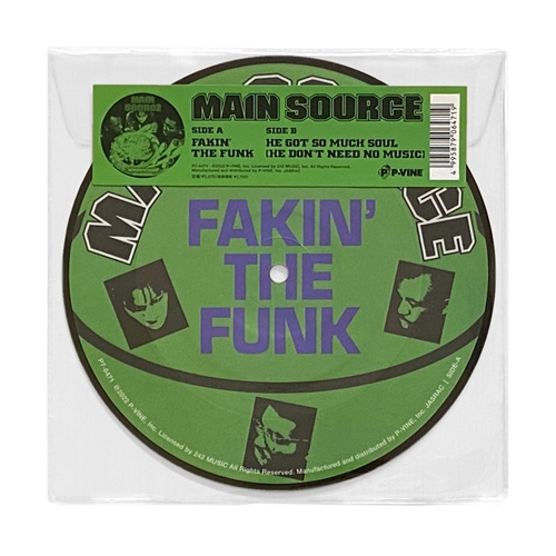 MAIN SOURCE / FAKIN' THE FUNK / HE GOT SO MUCH SOUL (HE DON'T NEED NO MUSIC) 7"(PICTURE VINYL)