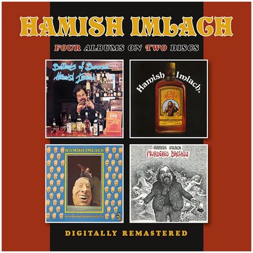 HAMISH IMLACH / ハミシュ・イムラック / BALLADS OF BOOZE / OLD RARITY / FINE OLD ENGLISH TORY TIMES / MURDERED BALLADS (2CD)