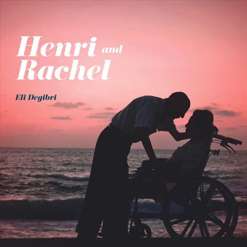 ELI DEGIBRI / エリ・デジブリ / Henri and Rachel