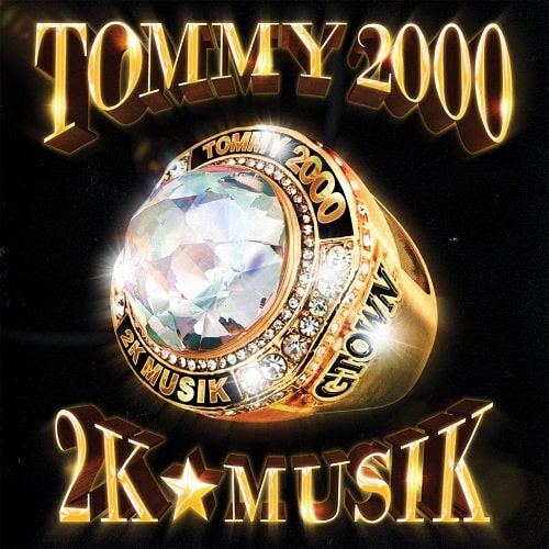 TOMMY 2000 / 2K MUSIC