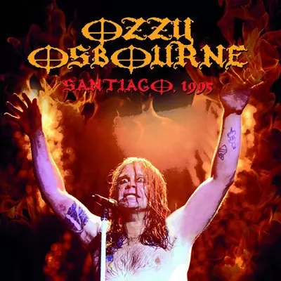 OZZY OSBOURNE / オジー・オズボーン / Santiago, 1995 / サンティアゴ 1995<直輸入盤国内仕様>