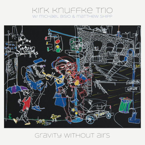 KIRK KNUFFKE / カーク・クヌフク / Gravity Without Airs (2LP)