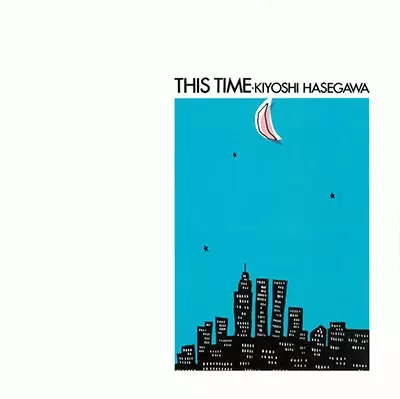 KIYOSHI HASEGAWA / 長谷川きよし / THIS TIME