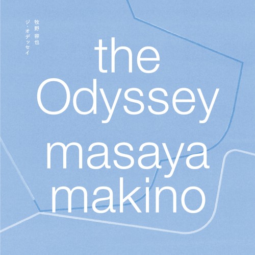 MASAYA NAMIKI / 牧野容也 / the Odyssey
