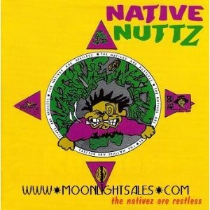 NATIVE NUTTZ / NATIVEZ ARE RESTLESS "CD"(REISSUE)