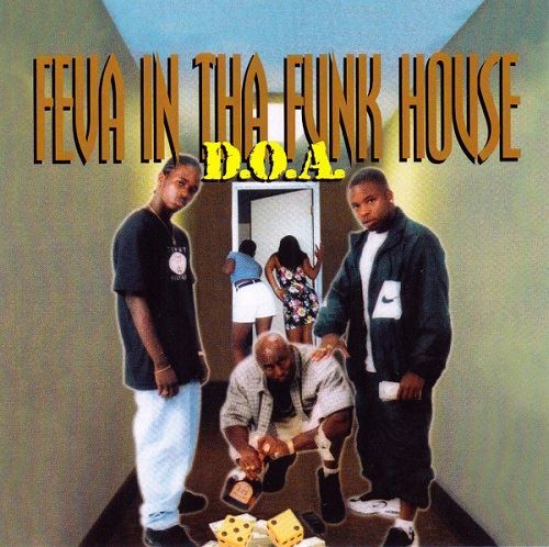 D.O.A.(HIPHOP) / Feva In Tha Funk House